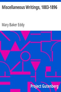 Miscellaneous Writings, 1883-1896 by Mary Baker Eddy