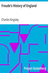 Froude's History of England by Charles Kingsley
