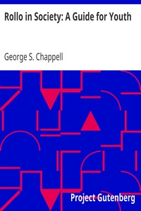 Rollo in Society: A Guide for Youth by George S. (George Shepard) Chappell