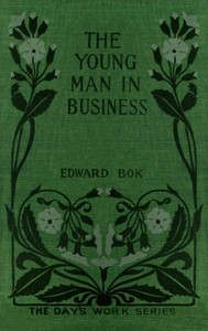 The Young Man in Business by Edward William Bok
