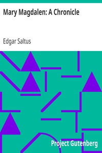 Mary Magdalen: A Chronicle by Edgar Saltus
