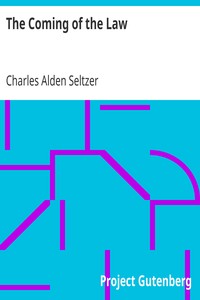 The Coming of the Law by Charles Alden Seltzer