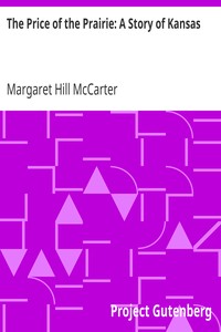 The Price of the Prairie: A Story of Kansas by Margaret Hill McCarter