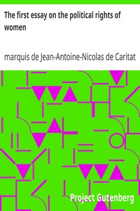 The first essay on the political rights of women by Jean-Antoine-Nicolas de Caritat Condorcet