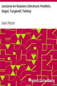 Lectures on Russian Literature: Pushkin, Gogol, Turgenef, Tolstoy by Ivan Panin