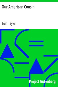 Our American Cousin by Tom Taylor