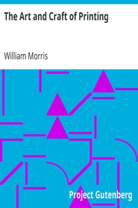 The Art and Craft of Printing by William Morris