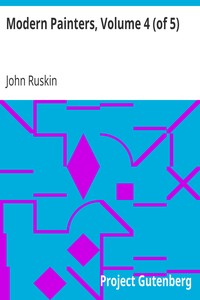 Modern Painters, Volume 4 (of 5) by John Ruskin