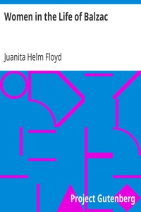 Women in the Life of Balzac by Juanita Helm Floyd