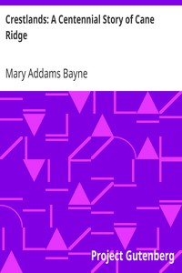 Crestlands: A Centennial Story of Cane Ridge by Mary Addams Bayne