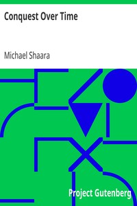Conquest Over Time by Michael Shaara