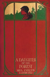 A Daughter of the Forest by Evelyn Raymond