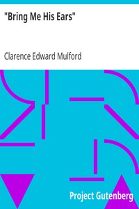 "Bring Me His Ears" by Clarence Edward Mulford
