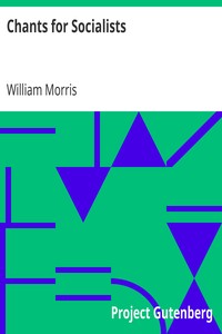 Chants for Socialists by William Morris