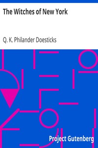 The Witches of New York by Q. K. Philander Doesticks