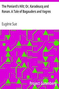 The Poniard's Hilt; Or, Karadeucq and Ronan. A Tale of Bagauders and Vagres by Eugène Sue
