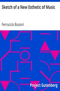 Sketch of a New Esthetic of Music by Ferruccio Busoni