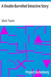 A Double Barrelled Detective Story by Mark Twain