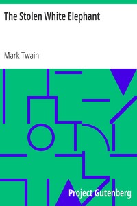 The Stolen White Elephant by Mark Twain