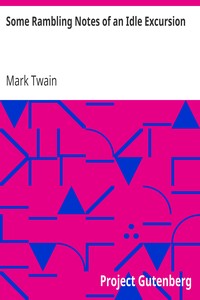 Some Rambling Notes of an Idle Excursion by Mark Twain