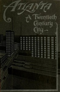 Atlanta: A Twentieth-Century City by Atlanta Chamber of Commerce