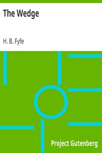 The Wedge by H. B. (Horace Bowne) Fyfe