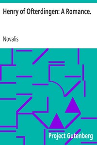 Henry of Ofterdingen: A Romance. by Novalis