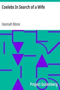 Coelebs In Search of a Wife by Hannah More