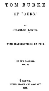 Tom Burke Of "Ours", Volume II by Charles James Lever