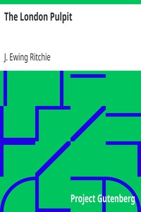 The London Pulpit by J. Ewing (James Ewing) Ritchie