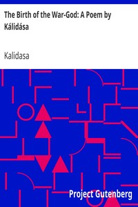 The Birth of the War-God: A Poem by Kálidása by Kalidasa