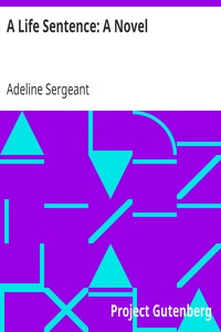 A Life Sentence: A Novel by Adeline Sergeant