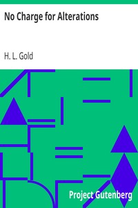 No Charge for Alterations by H. L. (Horace Leonard) Gold