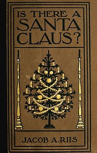 Is There a Santa Claus? by Jacob A. (Jacob August) Riis