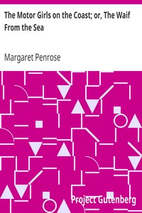 The Motor Girls on the Coast; or, The Waif From the Sea by Margaret Penrose