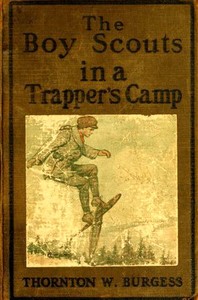 The Boy Scouts in A Trapper's Camp by Thornton W. (Thornton Waldo) Burgess