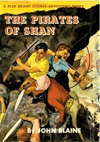 The Pirates of Shan: A Rick Brant Science-Adventure Story by Harold L. (Harold Leland) Goodwin
