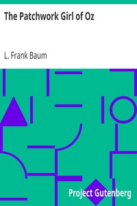 The Patchwork Girl of Oz by L. Frank (Lyman Frank) Baum