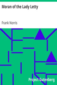 Moran of the Lady Letty by Frank Norris