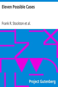 Eleven Possible Cases by Frank R. Stockton