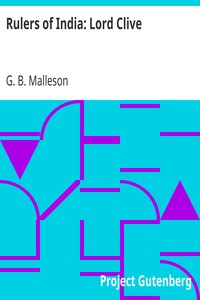 Rulers of India: Lord Clive by G. B. (George Bruce) Malleson