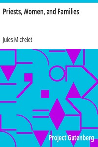 Priests, Women, and Families by Jules Michelet