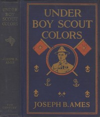 Under Boy Scout Colors by Joseph Bushnell Ames