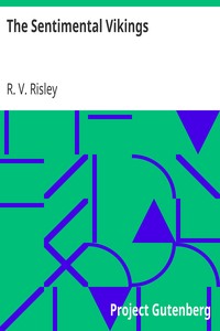 The Sentimental Vikings by R. V. (Richard Voorhees) Risley
