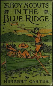 The Boy Scouts in the Blue Ridge; Or, Marooned Among the Moonshiners by Herbert Carter