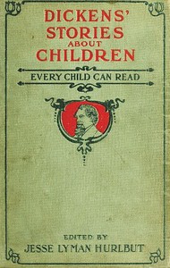 Dickens' Stories About Children Every Child Can Read by Charles Dickens