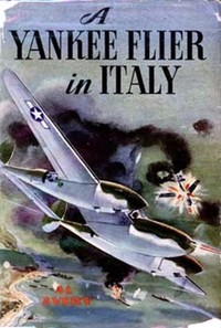 A Yankee Flier in Italy by Rutherford G. (Rutherford George) Montgomery