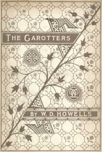 The Garotters by William Dean Howells