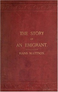 Reminiscences: The Story of an Emigrant by Hans Mattson
