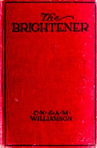 The Brightener by A. M. (Alice Muriel) Williamson